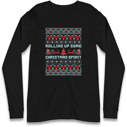 Rolling up Some Christmas Spirit Longsleeve T Shirt