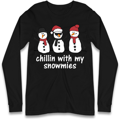 Chillin With My Snowmies Longsleeve T Shirt