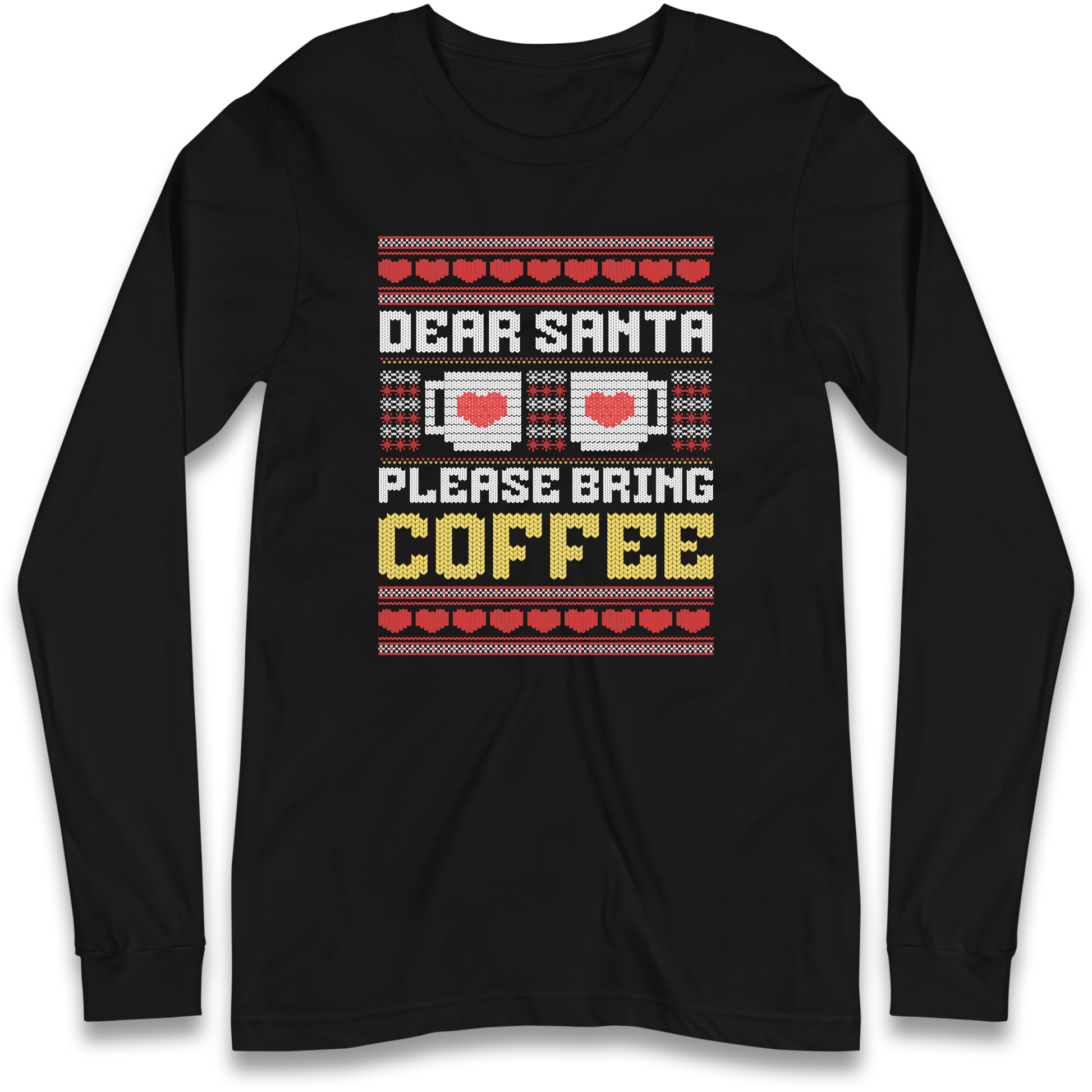 Dear Santa Please Bring Coffee Longsleeve T Shirt