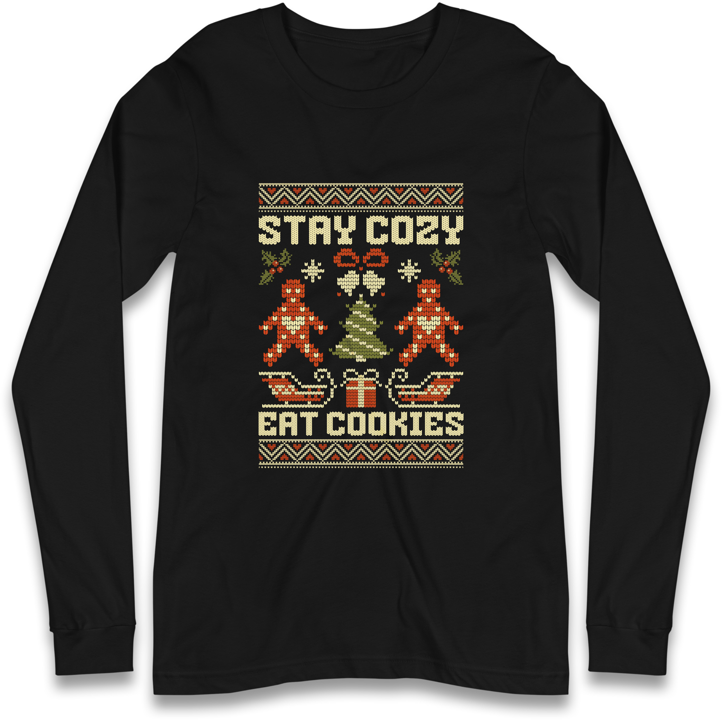 Stay Cozy Eat Cookies Christmas Longsleeve T Shirt