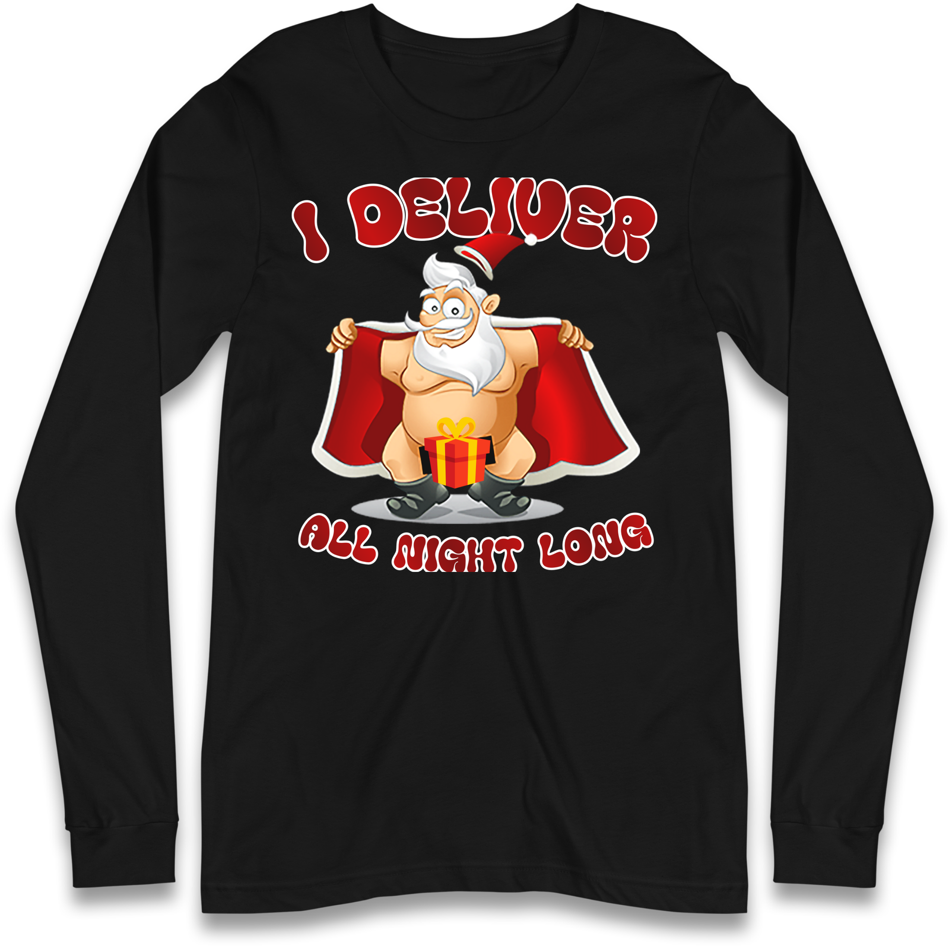 Santa Claus I Deliver All Night Long Christmas Longsleeve T Shirt
