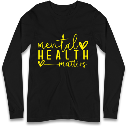 Mental Health Matters Longsleeve T Shirt