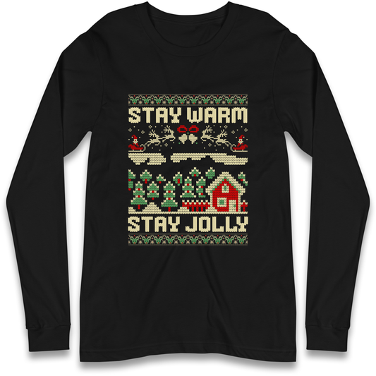 Stay Warm Stay Jolly Christmas Longsleeve T Shirt