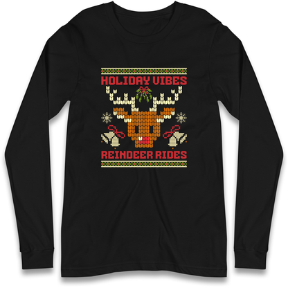Holiday Vibes Reindeer Rides Christmas Longsleeve T Shirt