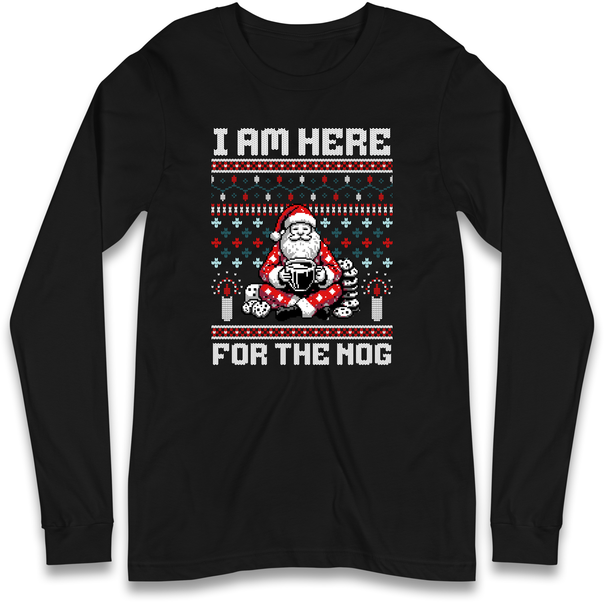 I am Here For The Nog Christmas Longsleeve T Shirt