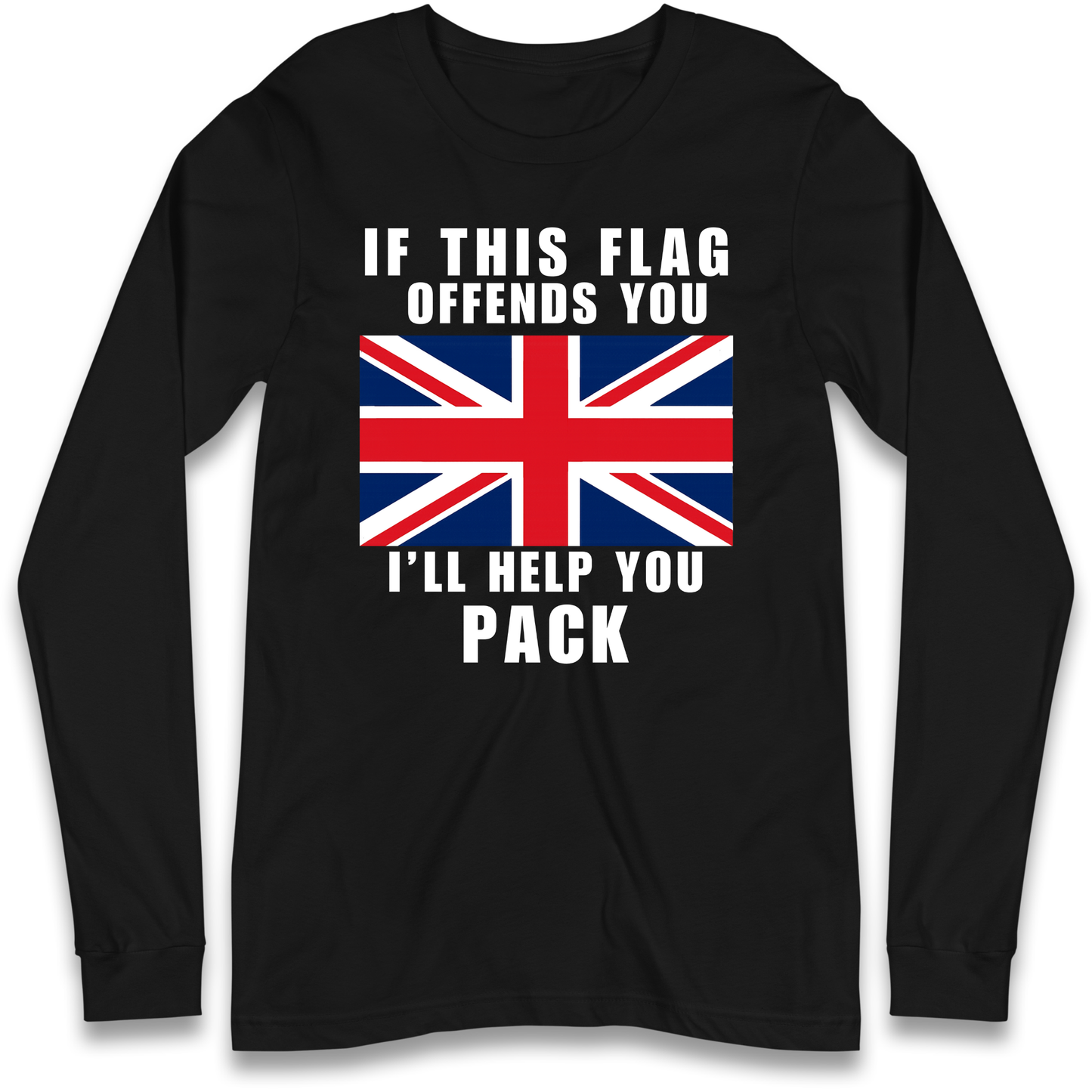 If This Flag Offends You I Will Help You Pack Longsleeve T Shirt