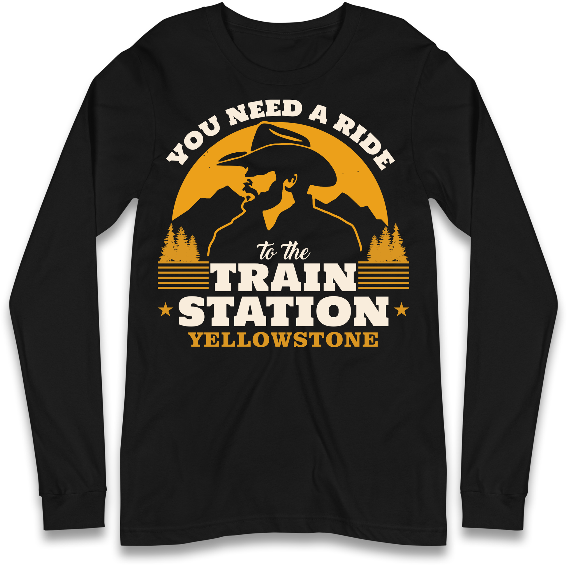 You Need A Ride To The Train Station Longsleeve T Shirt