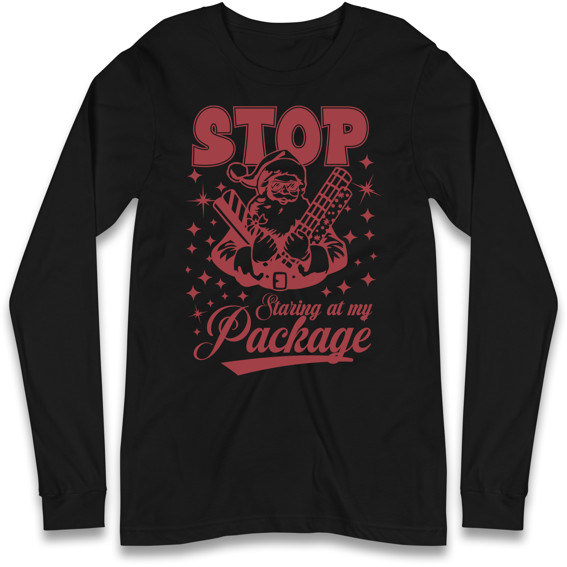 Stop Staring at My Package Christmas Longsleeve T Shirt