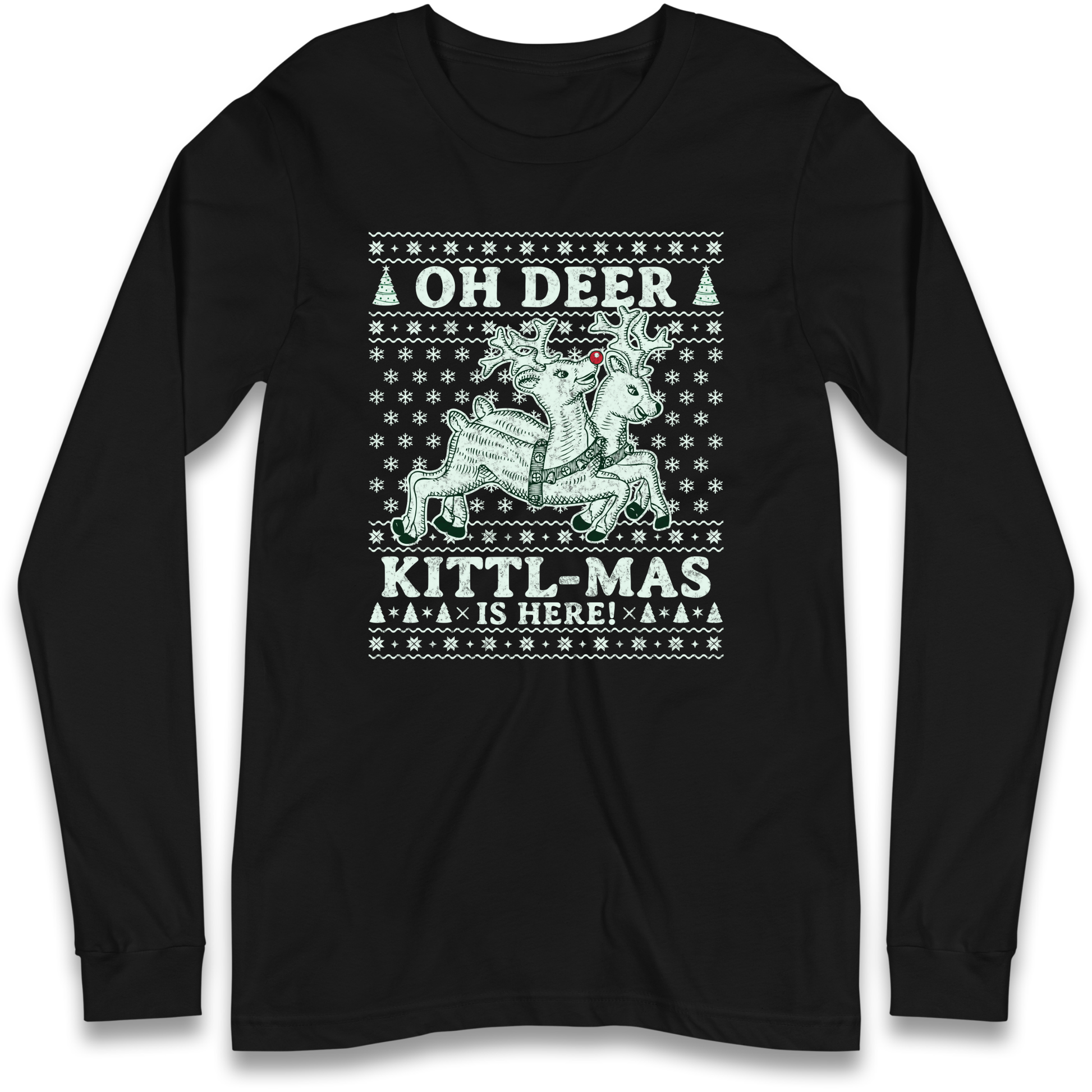 Oh Deer Kittl Mas Is Here Christmas Longsleeve T Shirt