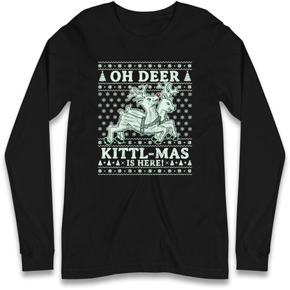 Oh Deer Kittl Mas Is Here Christmas Longsleeve T Shirt
