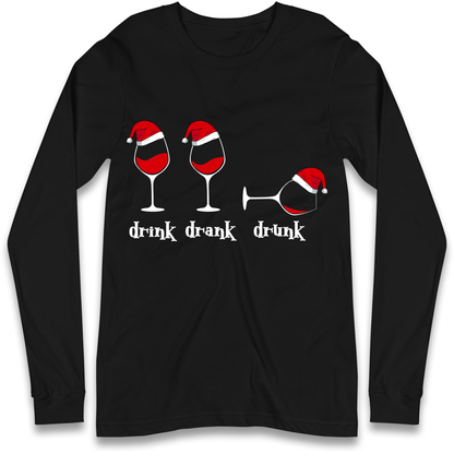 Drink Drank Drunk Longsleeve T-Shirt