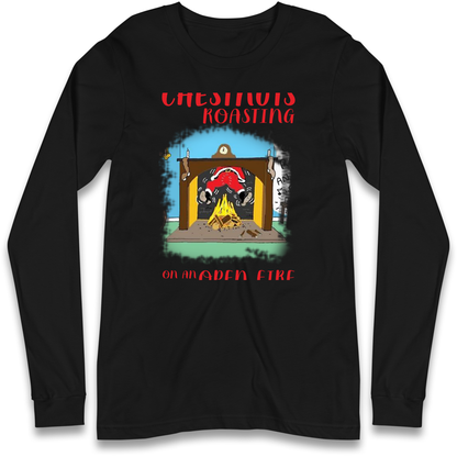 Chestnuts Roasting On An Open Fire Christmas Longsleeve T Shirt