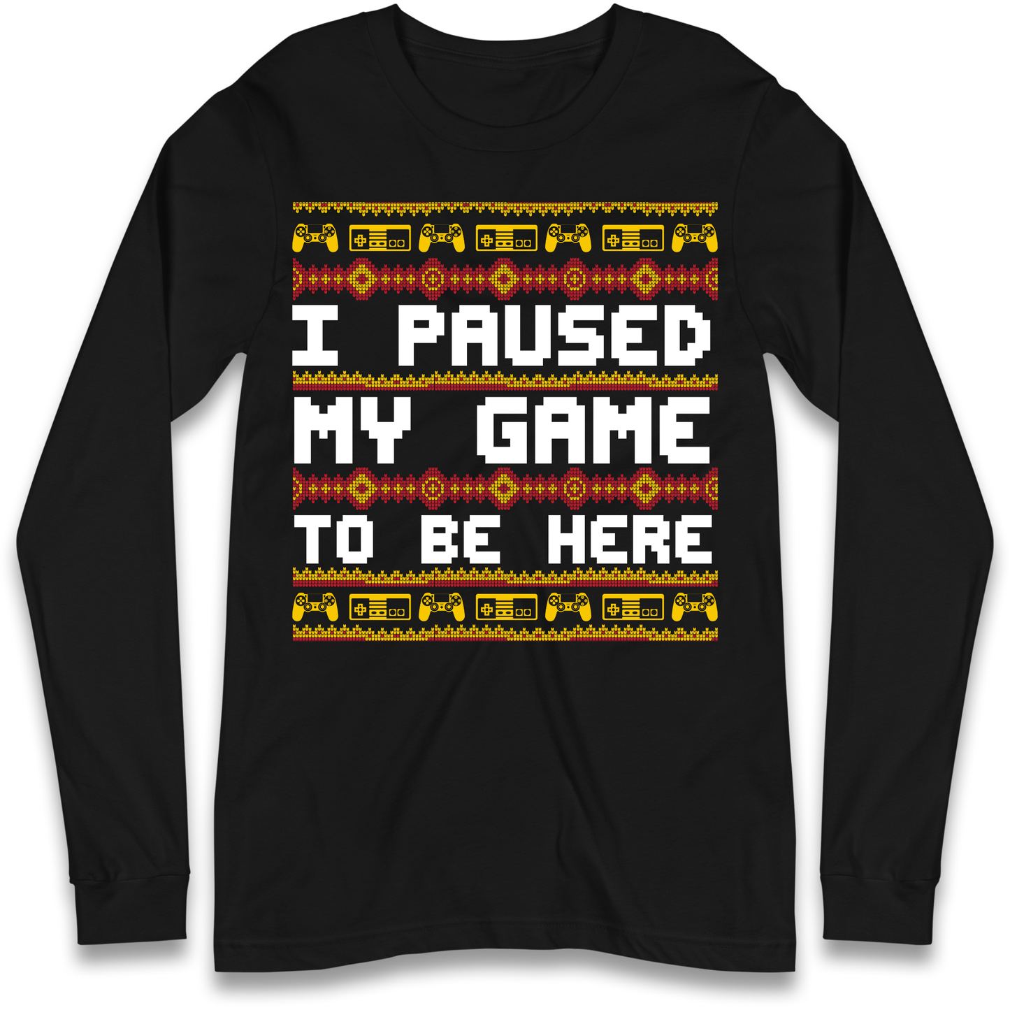 Paused My Game Longsleeve T-Shirt