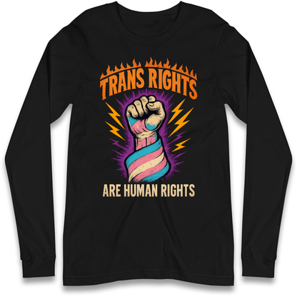 Trans Rights Are Human Rights Longsleeve T Shirt