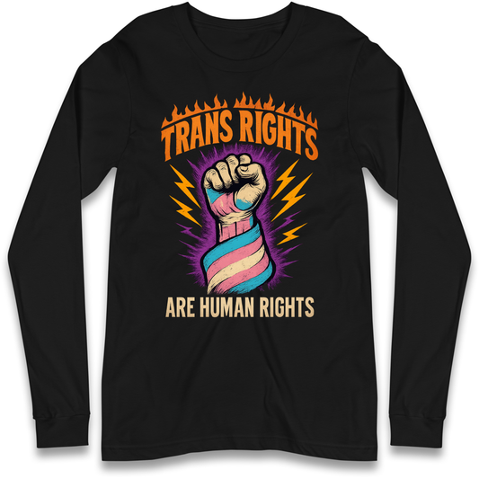 Trans Rights Are Human Rights Longsleeve T Shirt