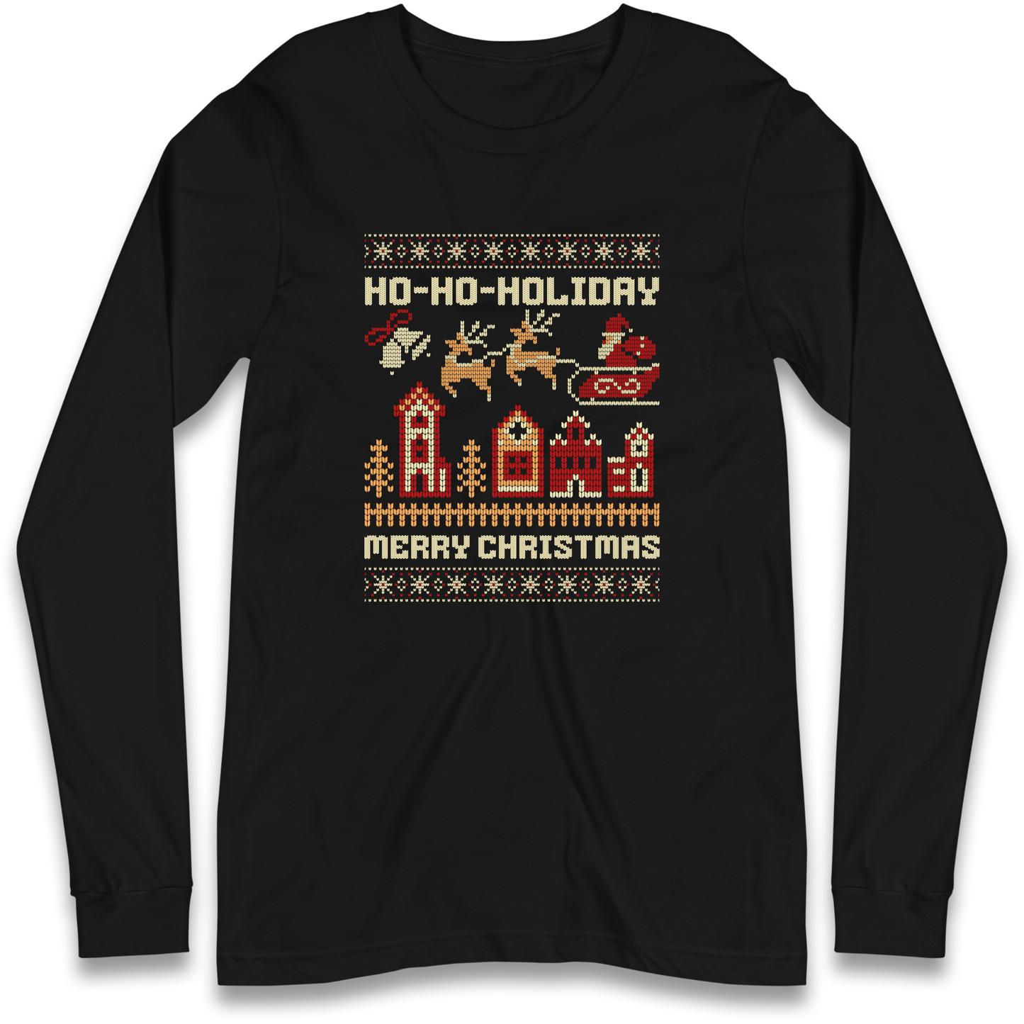 Have Yourself a HO HO HOLIDAY Christmas Longsleeve T Shirt