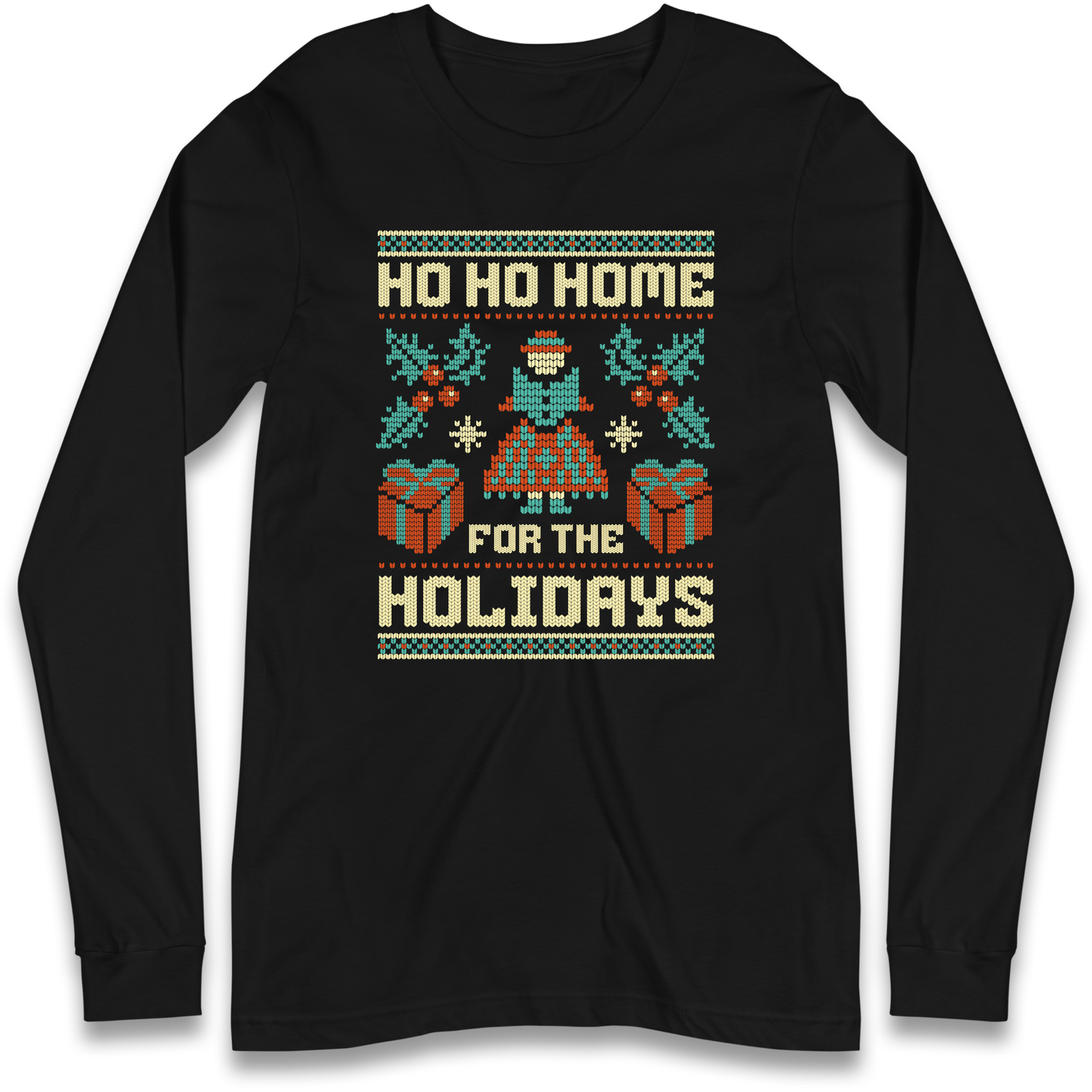 HO HO Home For the Holidays Christmas Longsleeve T Shirt