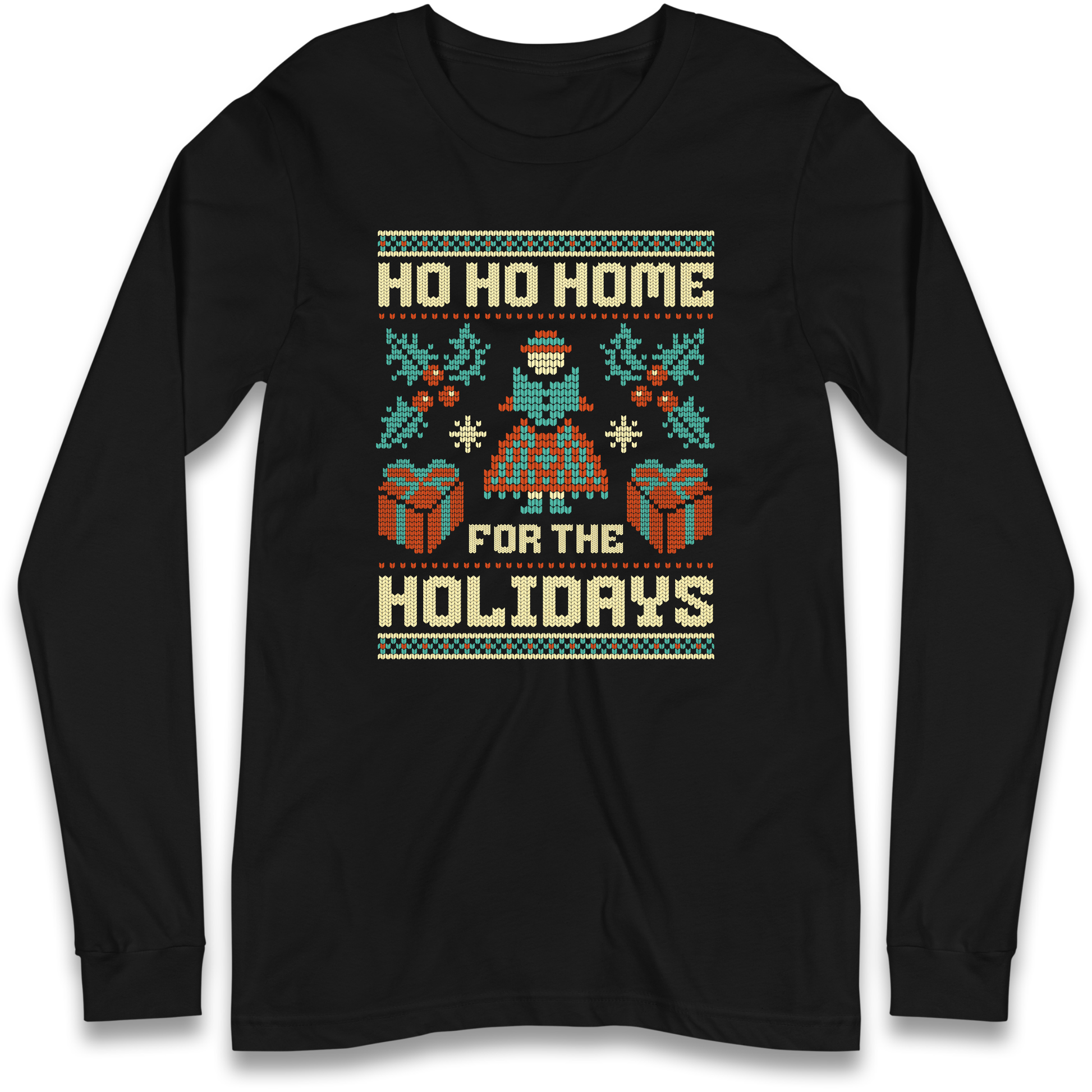 HO HO Home For the Holidays Christmas Longsleeve T Shirt