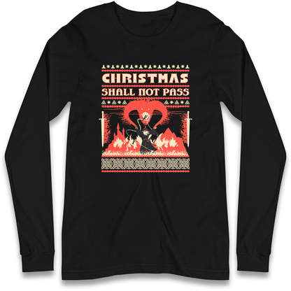 Christmas Shall Not Pass Longsleeve T Shirt