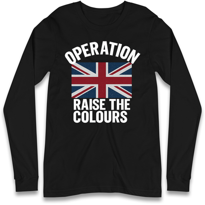 Operation Raise The Colours Longsleeve T Shirt
