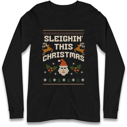 Sleighin This Christmas Christmas Longsleeve T Shirt