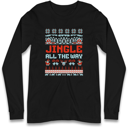 Jingle All The Way Christmas Longsleeve T Shirt