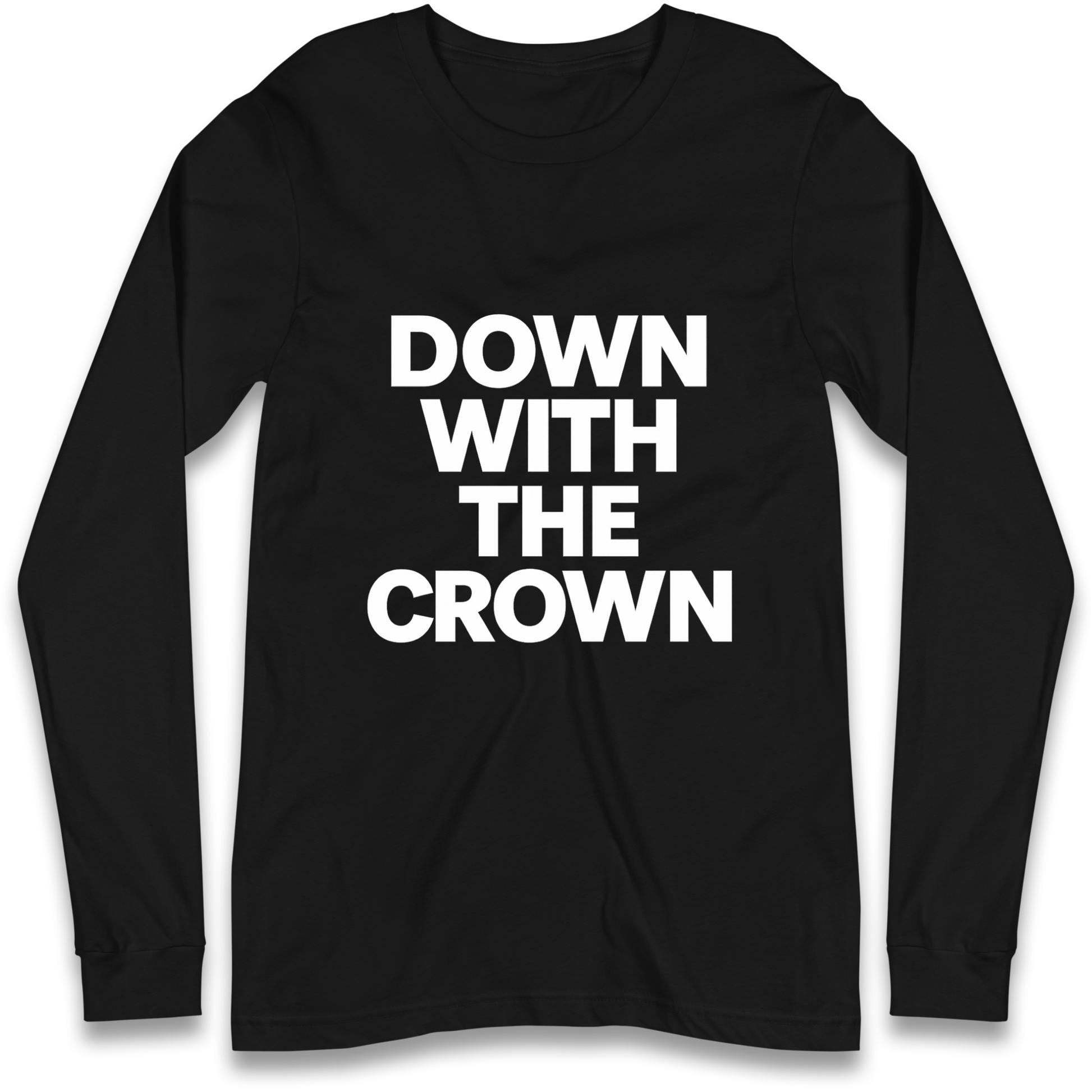 DOWN WITH THE CROWN Longsleeve T Shirt