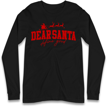 Dear Santa Christmas Longsleeve T Shirt