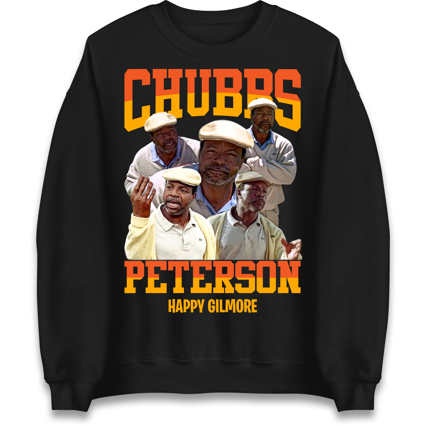 Chubbs Peterson Happy Gilmore Sweatshirt