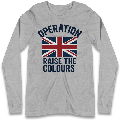 Operation Raise The Colours Longsleeve T Shirt