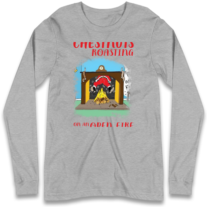 Chestnuts Roasting On An Open Fire Christmas Longsleeve T Shirt