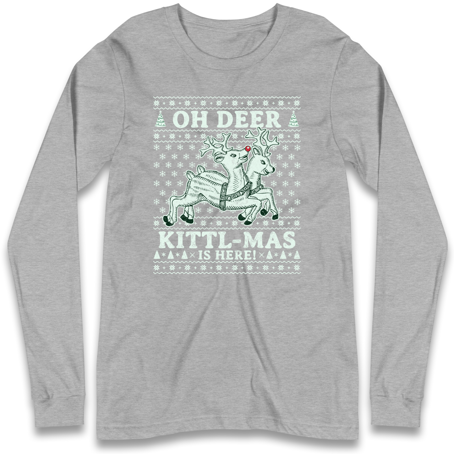 Oh Deer Kittl Mas Is Here Christmas Longsleeve T Shirt