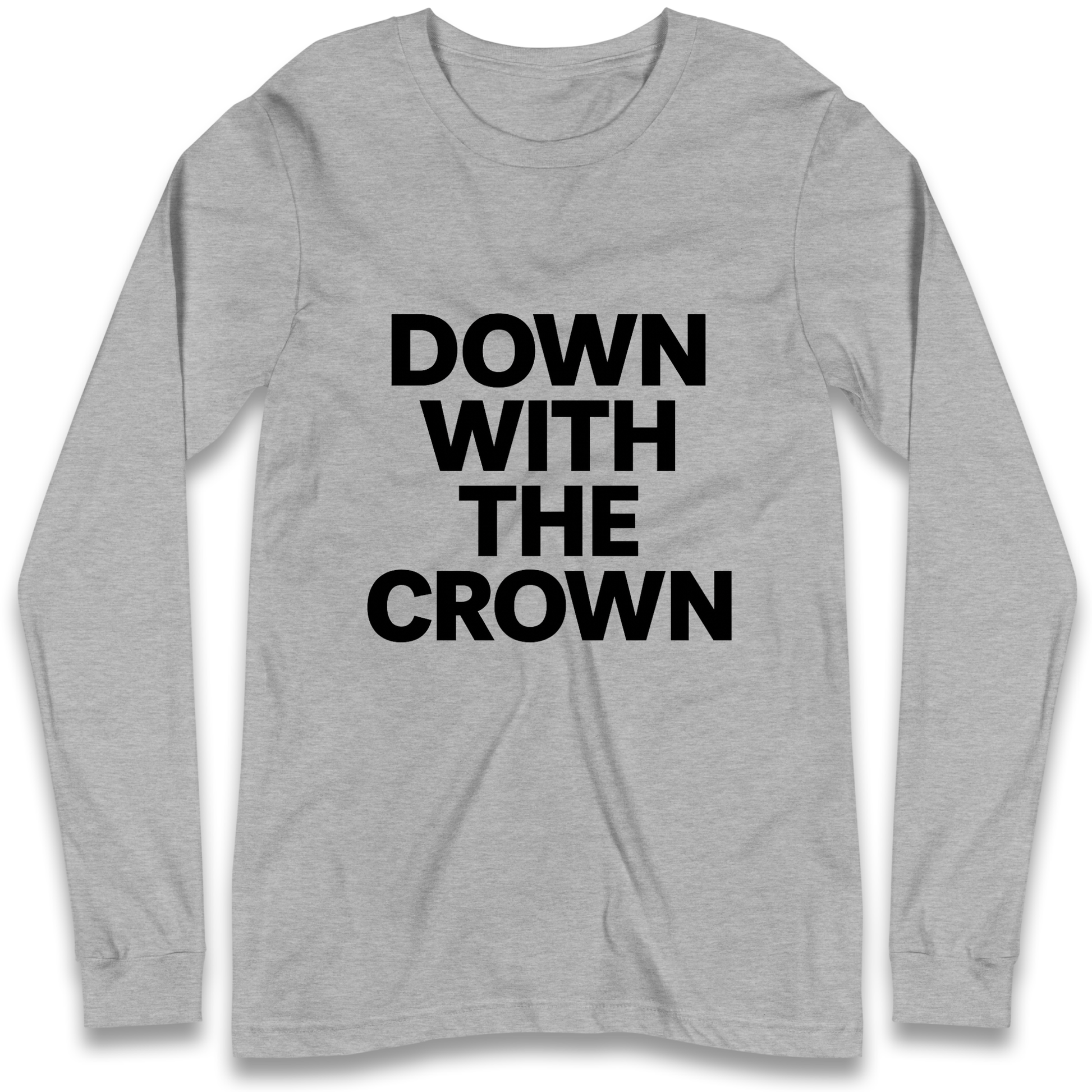 DOWN WITH THE CROWN Longsleeve T Shirt