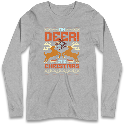 Oh Deer its Christmas Longsleeve T Shirt