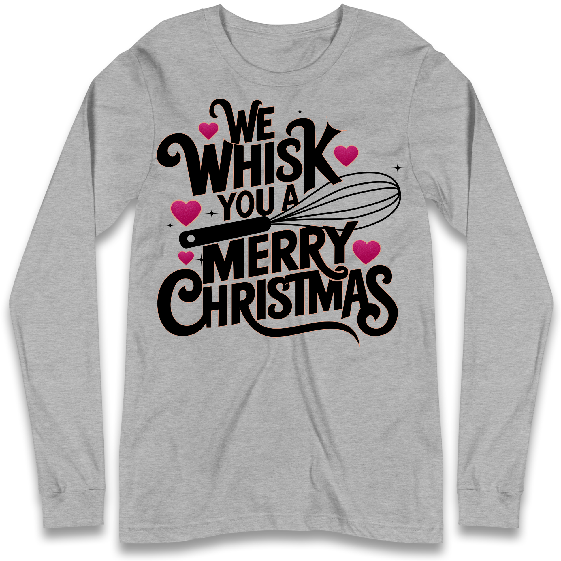 We Whisk You a Merry Christmas Longsleeve T Shirt