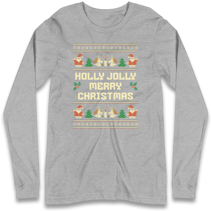 Holly Jolly Merry Christmas Longsleeve T Shirt