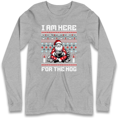 I am Here For The Nog Christmas Longsleeve T Shirt