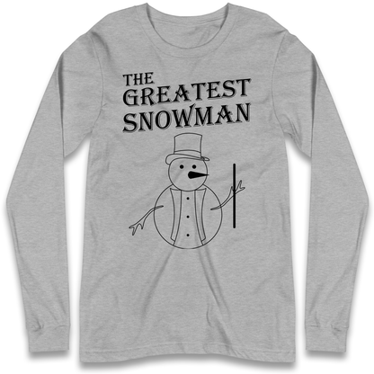 The Greatest Snowman Christmas Longsleeve T Shirt