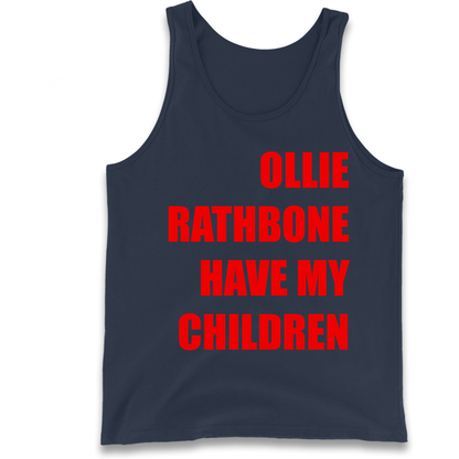 Ollie Rathbone Have My Children Rob McElhenney Wrexham Tank Top