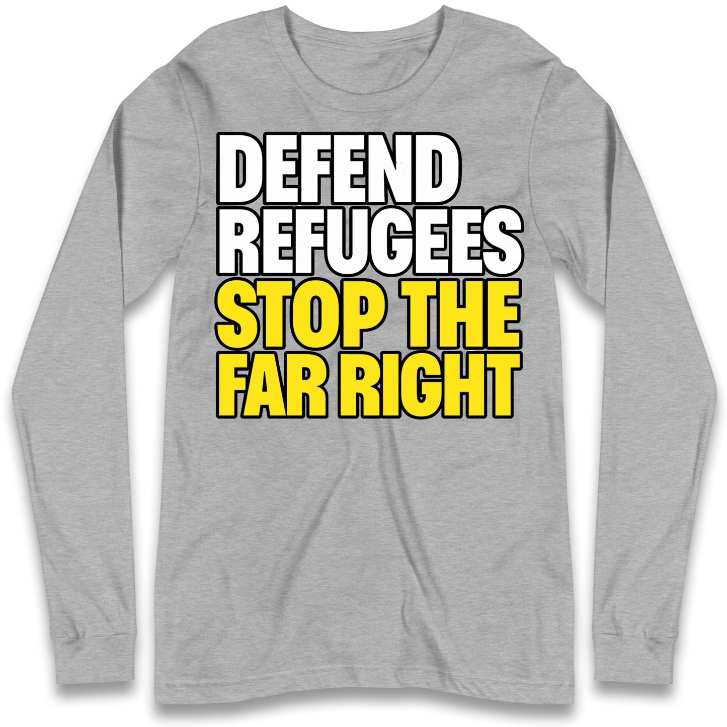 Defend Refugees Stop The Far Right Longsleeve T Shirt