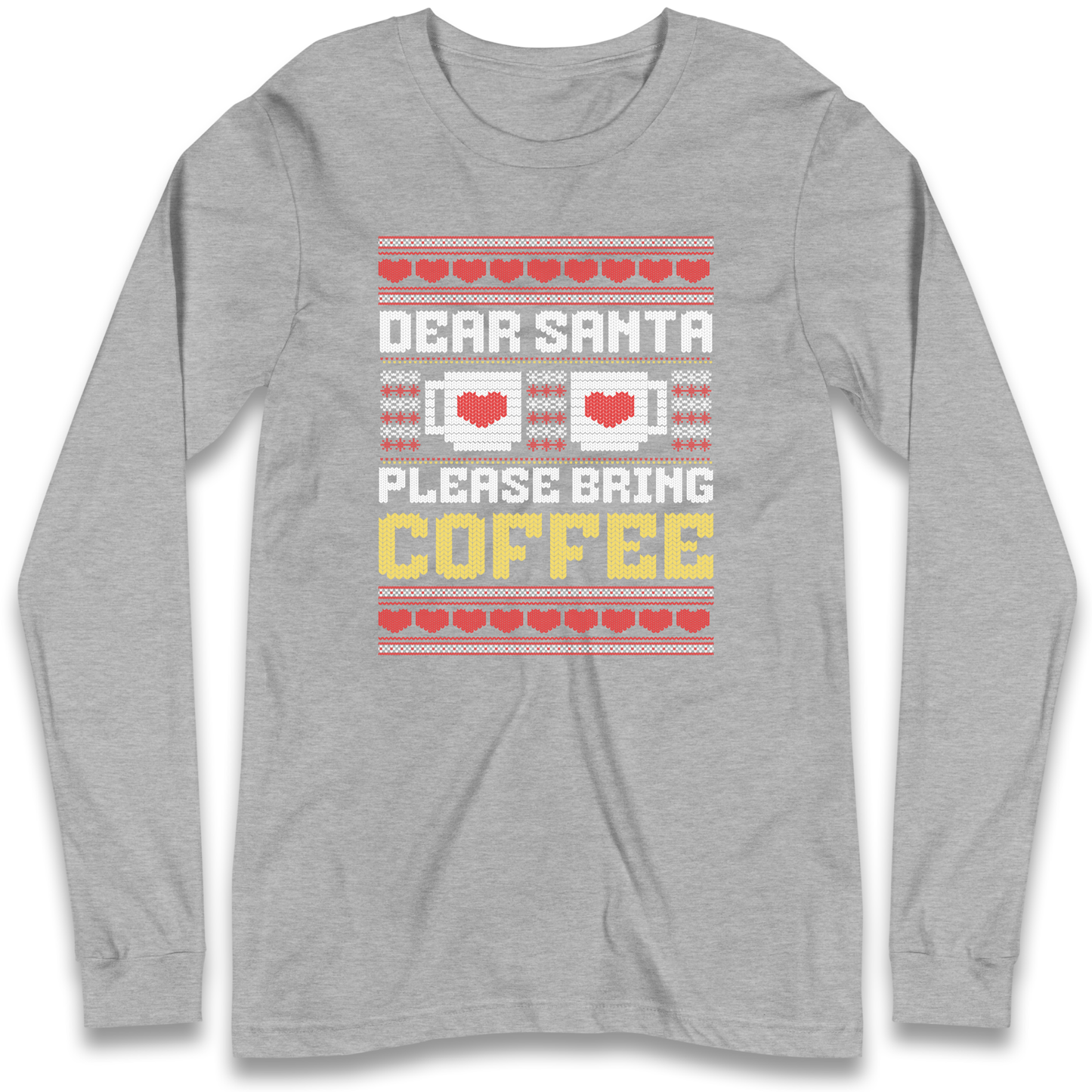 Dear Santa Please Bring Coffee Longsleeve T Shirt