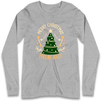 Merry Christmas Feeling Jolly Christmas Longsleeve T Shirt