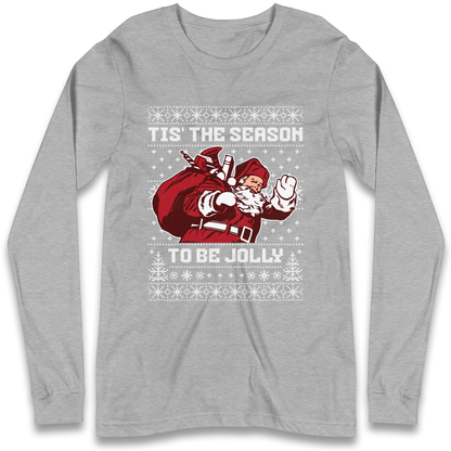 Tis The Season To Be Jolly Christmas Longsleeve T Shirt