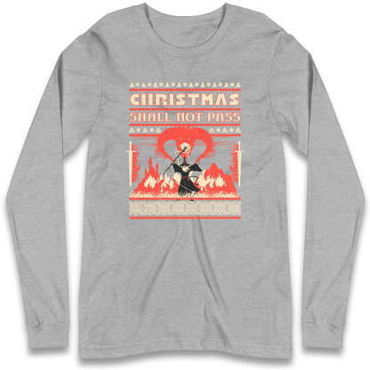 Christmas Shall Not Pass Longsleeve T Shirt