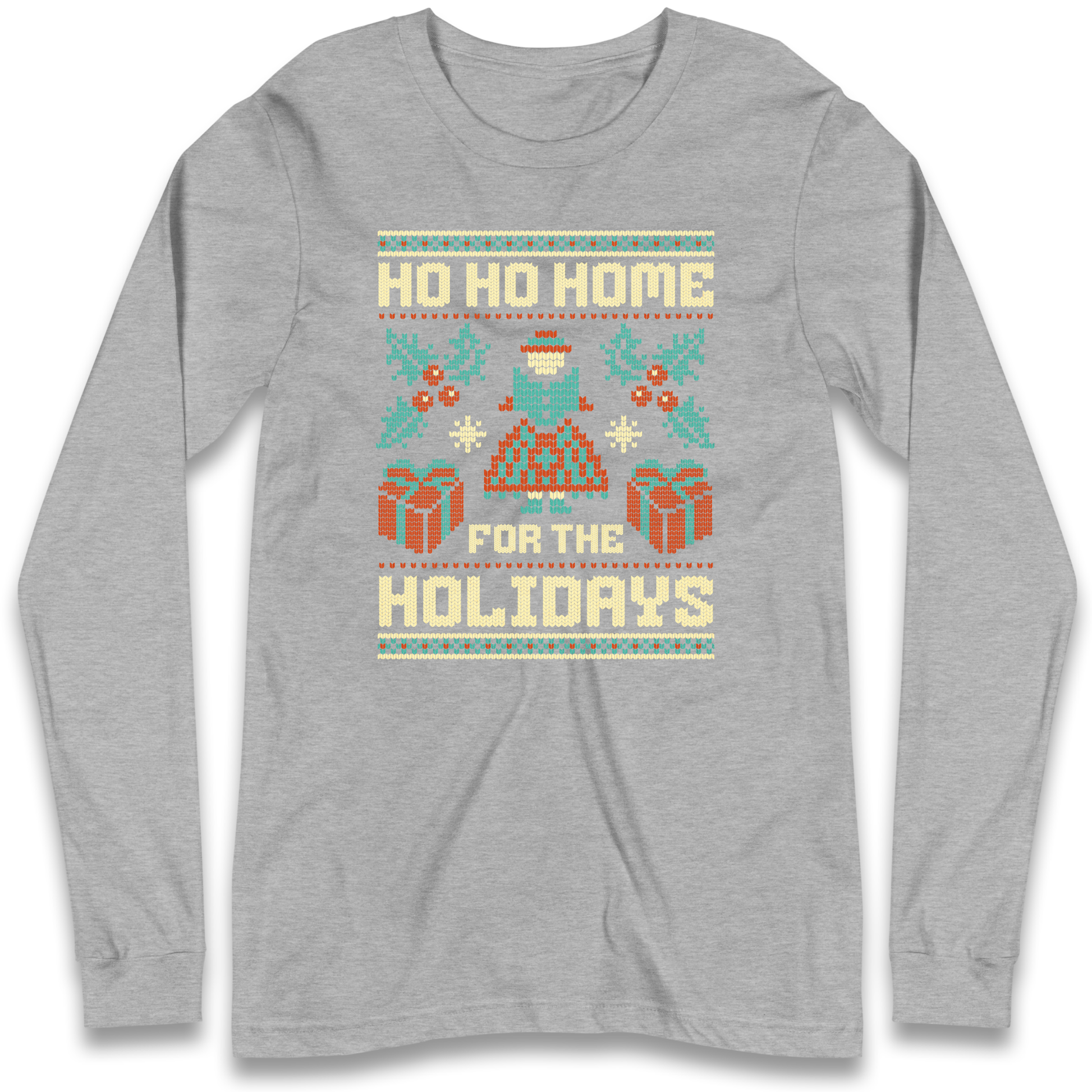 HO HO Home For the Holidays Christmas Longsleeve T Shirt