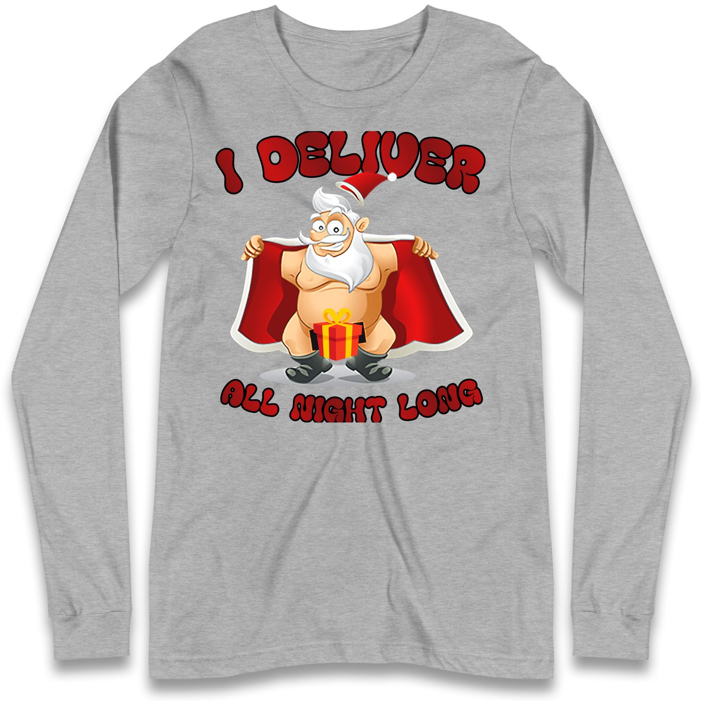 Santa Claus I Deliver All Night Long Christmas Longsleeve T Shirt