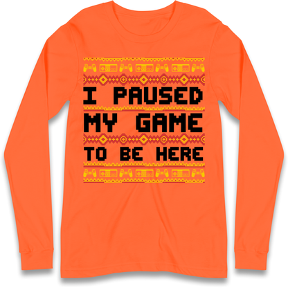 Paused My Game Longsleeve T-Shirt