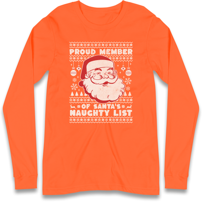 Proud Member Of Santas Naughty List Christmas Longsleeve T Shirt