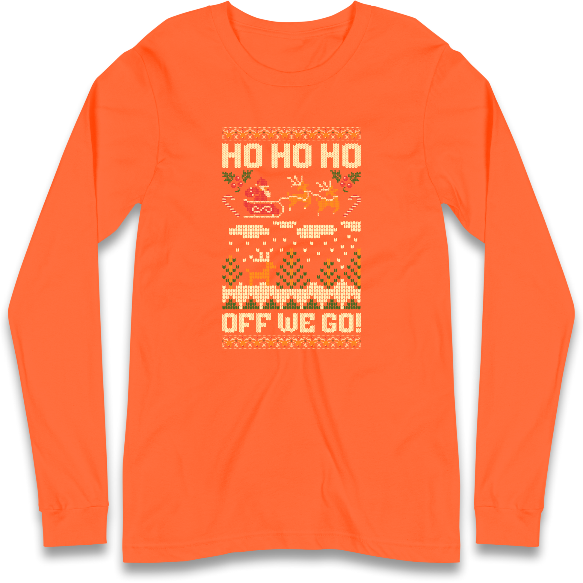 Have Yourself a HO HO HO Off we Go Christmas Longsleeve T Shirt
