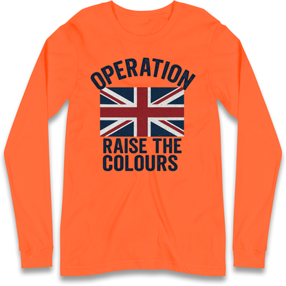 Operation Raise The Colours Longsleeve T Shirt